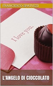 Baixar L’angelo di cioccolato: Una fiaba d’amore (Italian Edition) pdf, epub, eBook