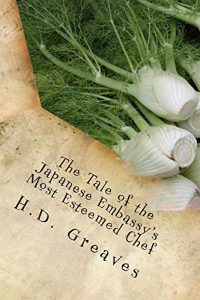 Baixar The Tale of the Japanese Embassy’s Most Esteemed Chef (English Edition) pdf, epub, eBook