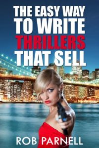 Baixar The Easy Way to Write Thrillers That Sell (English Edition) pdf, epub, eBook
