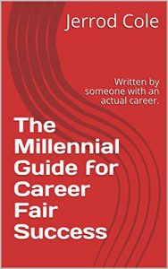 Baixar The Millennial Guide for Career Fair Success: Written by someone with an actual career. (Millennial Guides Book 1) (English Edition) pdf, epub, eBook