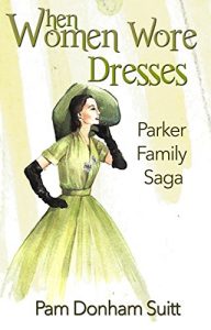 Baixar When Women Wore Dresses: Parker Family Saga (English Edition) pdf, epub, eBook