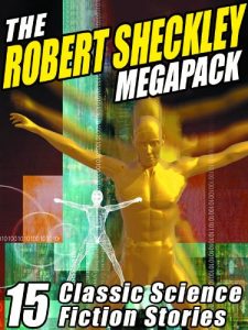 Baixar The Robert Sheckley Megapack: 15 Classic Science Fiction Stories pdf, epub, eBook