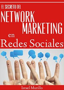 Baixar El Secreto del Network Marketing en Redes Sociales (Spanish Edition) pdf, epub, eBook
