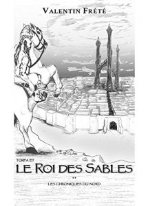 Baixar Torfa et le Roi des Sables: Les Chroniques du Nord livre 2 (French Edition) pdf, epub, eBook