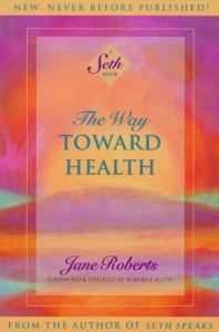 Baixar The Way Toward Health: A Seth Book (English Edition) pdf, epub, eBook