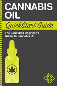 Baixar Cannabis Oil:QuickStart Guide – The Simplified Beginner’s Guide to Cannabis Oil (Cannabis Oil, Hemp Oil, Rick Simpson Oil) (English Edition) pdf, epub, eBook