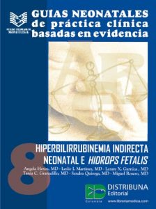 Baixar Guias neonatales No. 8: Hiperbilirrubinemia indirecta neonatal e Hidrops Fetalis (Guias Neonatales de Practica Clinica Basada en Evidencias) (Spanish Edition) pdf, epub, eBook