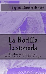 Baixar La Rodilla Lesionada (Spanish Edition) pdf, epub, eBook