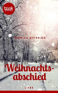 Baixar Weihnachtsabschied (Kurzgeschichte, Liebe) (booksnacks.de Kurzgeschichten) pdf, epub, eBook