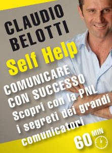 Baixar Comunicare con successo. Scopri con la PNL i segreti dei grandi comunicatori (Self Help. Allenamenti mentali da leggere in 60 minuti) (Italian Edition) pdf, epub, eBook