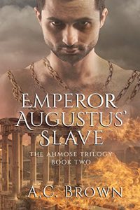Baixar Emperor Augustus’ Slave (The Ahmose Trilogy  Book 2) (English Edition) pdf, epub, eBook