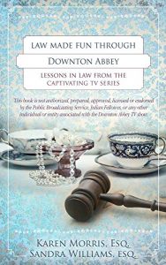 Baixar Law Made Fun Through Downton Abbey: Lessons in Law from the Captivating TV Series (English Edition) pdf, epub, eBook