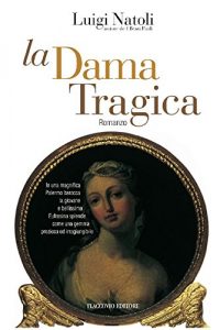 Baixar La Dama Tragica: 12 (Vento della Storia) pdf, epub, eBook
