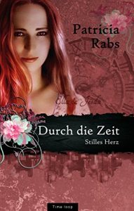 Baixar Durch die Zeit (Band 4): Stilles Herz (German Edition) pdf, epub, eBook