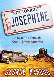 Baixar Not Tonight, Josephine: A Road Trip Through Small-Town America (English Edition) pdf, epub, eBook