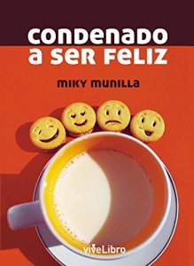 Baixar Condenado a ser Feliz (Spanish Edition) pdf, epub, eBook