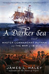 Baixar A Darker Sea: Master Commandant Putnam and the War of 1812 (A Bliven Putnam Naval Adventure) pdf, epub, eBook