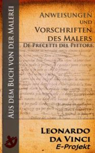 Baixar Anweisungen und Vorschriften des Malers – De Precetti del Pittore. [Nach dem Codex vaticanus (Urbinas) 1270 mit 19 Zeichnungen] (German Edition) pdf, epub, eBook