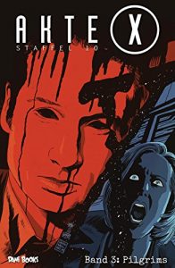 Baixar Akte X – Staffel 10, Band 3: Pilgrims (German Edition) pdf, epub, eBook