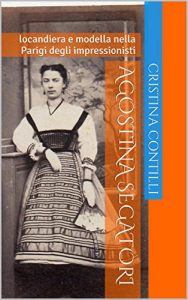 Baixar Agostina Segatori: locandiera e modella nella Parigi degli impressionisti (Italian Edition) pdf, epub, eBook