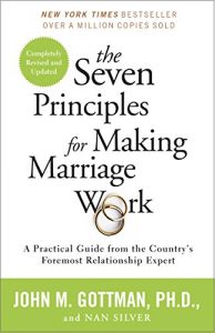 Baixar The Seven Principles for Making Marriage Work: A Practical Guide from the Country’s Foremost Relationship Expert pdf, epub, eBook