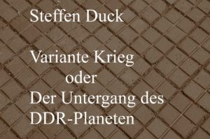 Baixar Variante Krieg oder Der Untergang des DDR – Planeten (German Edition) pdf, epub, eBook