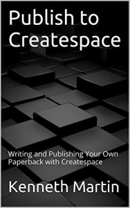 Baixar Publish to Createspace: Writing and Publishing Your Own Paperback with Createspace (English Edition) pdf, epub, eBook