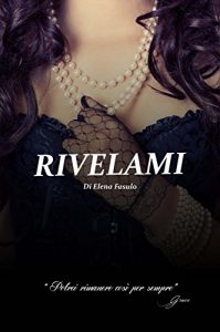 Baixar RIVELAMI (Trilogia erotica Vol. 2) (Italian Edition) pdf, epub, eBook