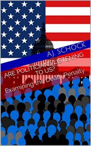 Baixar Are Politicians Listening To Us?: Examining the Death Penalty (English Edition) pdf, epub, eBook