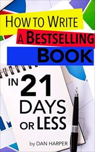 Baixar How To Write A Book: How To Write A Bestselling Book In 21 Days or LESS!: Learn to Write Better, Write Nonfiction, Write a Book Faster! (How to Write a … Fiction, Writing Styles) (English Edition) pdf, epub, eBook