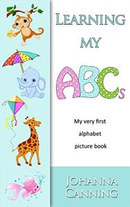 Baixar ABC Learning Book: Learning my ABCs; Books For Kids: Educational Book For Children To Learn the ABC Alphabet; Ages 1 – 6; Perfect As A Picture Book For … and Kindergarten Level (English Edition) pdf, epub, eBook