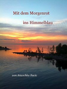 Baixar Mit dem Morgenrot ins Himmelblau (German Edition) pdf, epub, eBook