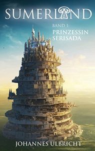 Baixar Sumerland: Prinzessin Serisada: Roman zum Game (German Edition) pdf, epub, eBook