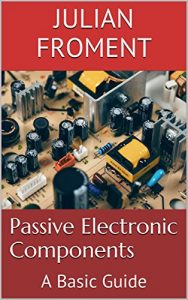 Baixar Passive Electronic Components: A Basic Guide (English Edition) pdf, epub, eBook