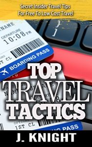 Baixar Travel: Amazingly Shocking Insider Travel Industry Tactics To FREE And Low Cost Travel Uncovered (Travel Books, Travel Reference) (travel writing, cruise, … how to travel the world) (English Edition) pdf, epub, eBook