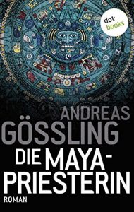 Baixar Die Maya-Priesterin: Roman pdf, epub, eBook
