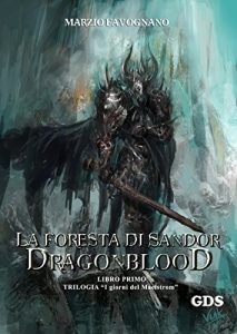 Baixar La foresta di Sandor- Dragonblood (Libro primo)- Trilogia pdf, epub, eBook