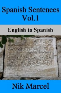 Baixar Spanish Sentences Vol.1: English to Spanish (English Edition) pdf, epub, eBook