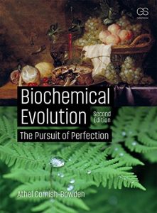 Baixar Biochemical Evolution: The Pursuit of Perfection, Second Edition pdf, epub, eBook