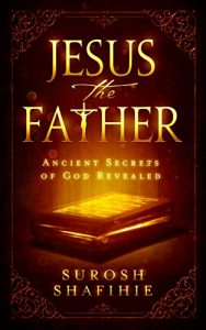 Baixar Jesus the Father: Ancient Secrets of God Revealed (English Edition) pdf, epub, eBook