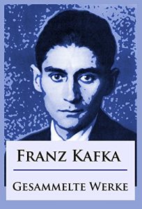 Baixar Franz Kafka – Gesammelte Werke (German Edition) pdf, epub, eBook