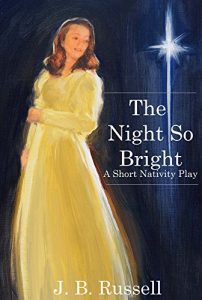 Baixar The Night So Bright: A Short Nativity Play (English Edition) pdf, epub, eBook