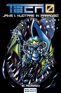 Baixar Nuotare in Paradiso (Tecn-0 Jaws Vol. 1) (Italian Edition) pdf, epub, eBook