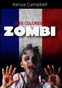 Baixar Tres colores: zombi (Spanish Edition) pdf, epub, eBook