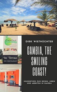 Baixar Gambia, the smiling coast!: Insidertipps zum reisen, leben und arbeiten in Gambia (German Edition) pdf, epub, eBook