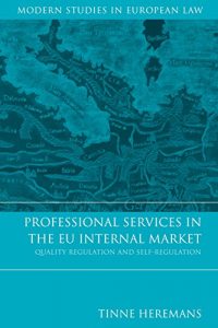 Baixar Professional Services in the EU Internal Market: Quality Regulation and Self-Regulation (Modern Studies in European Law) pdf, epub, eBook