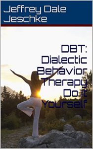 Baixar DBT: Dialectic Behavior Therapy Do It Yourself (English Edition) pdf, epub, eBook