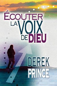 Baixar Ecouter la voix de Dieu: L’exigence immuable de Dieu (French Edition) pdf, epub, eBook