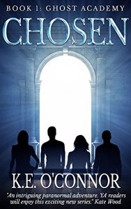 Baixar Chosen: Ghost Academy (YA paranormal adventure, book 1) (English Edition) pdf, epub, eBook