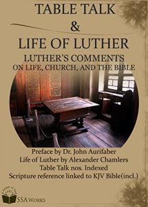 Baixar Martin Luther’s Table Talk, Life of Luther (enlarged vers.), Luther’s Catechism (Table talk no. Indexed, Easy Navigation, KJV bible incl.): Luthers Comments … the Church and the Bible (English Edition) pdf, epub, eBook